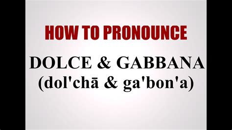 pronounce dolce gabbana|how to pronounce stellantis.